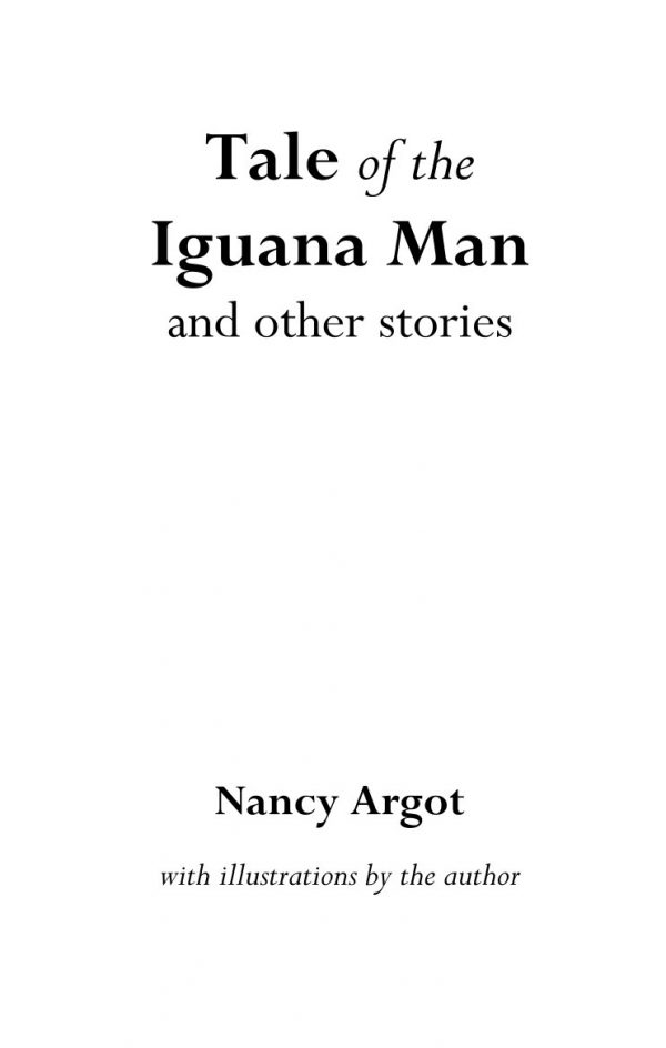 Tale of the Iguana Man and other stories by Nancy Argot – Bild 3